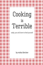 Cooking is Terrible