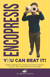 Encopresis - you can beat it! Game-changing solutions for Toilet