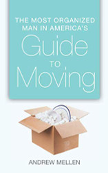 Most Organized Man in America's Guide to Moving