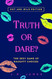 Truth or Dare? The Sexy Game of Naughty Choices: Hot and Wild Edition