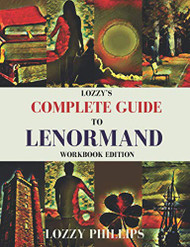 Lozzy's Complete Guide To Lenormand: Workbook Edition
