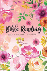 Bible Reading Daily Prompt Journal