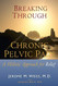 Breaking Through Chronic Pelvic Pain