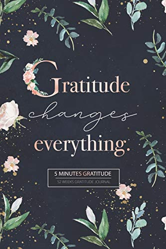 Gratitude Journal: Your Best 5 Minutes to a Grateful Life - Five