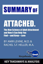 Summary of Attached: The New Science of Adult Attachment and How It