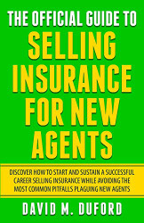 Official Guide To Selling Insurance For New Agents