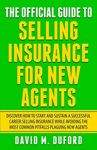 Official Guide To Selling Insurance For New Agents