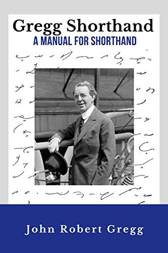 Gregg Shorthand - A Manual for Shorthand