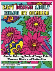 Easy Design Adult Color By Number - Jumbo Coloring Book of Large Print