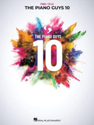 Piano Guys 10: Matching Songbook with Arrangements for Piano