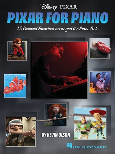 Pixar for Piano: 15 Beloved Favorites Arranged for Piano Solo by Kevin