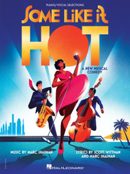 Some Like It Hot: Vocal Selections from the New Musical Comedy