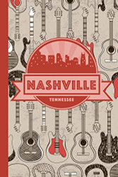 Nashville Tennessee: Music City USA Notebook Journal|6x9|100 Blank