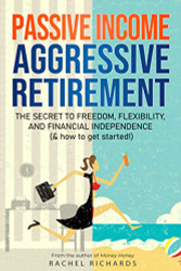Passive Income Aggressive Retirement