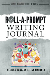 Roll-A-Prompt Writing Journal: Genre Mashup Edition