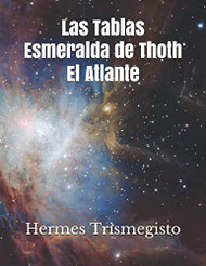 Las Tablas Esmeralda de Thoth El Atlante (Spanish Edition)