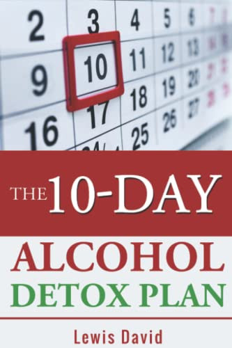 10-Day Alcohol Detox Plan: Stop Drinking Easily & Safely