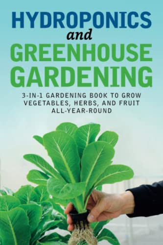 Hydroponics and Greenhouse Gardening