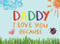 Daddy I Love You Because