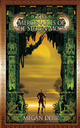 Mercenaries of the Stolen Moon (Tales of the High Court)