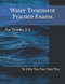 Water Treatment Practice Exams: For Grades 2-3