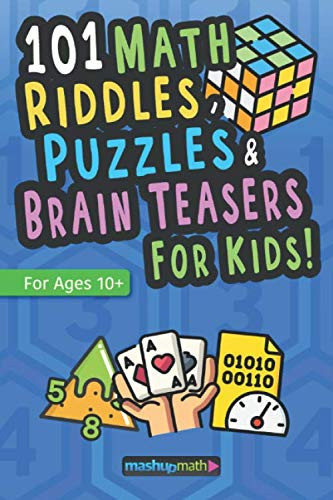 101 Math Puzzles Riddles and Brain Teasers for Kids
