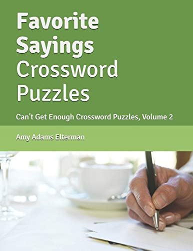Favorite Sayings Crossword Puzzles Volume 2