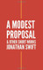 Modest Proposal and Other Short Works