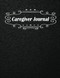 Caregiver Journal: Record Daily activities Tasks Medication taken