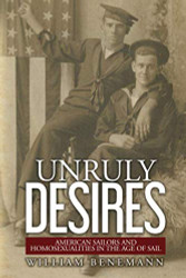 Unruly Desires: American Sailors and Homosexualities in the Age