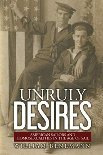 Unruly Desires: American Sailors and Homosexualities in the Age