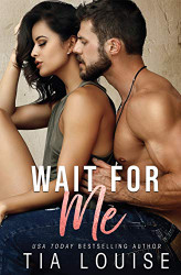 Wait for Me: A brother's best friend stand-alone romance.
