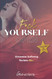 F*ck Yourself Open: Alchemize Suffering. Reclaim Bliss.
