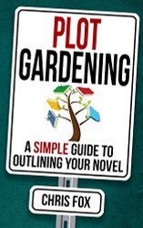 Plot Gardening: Write Faster Write Smarter