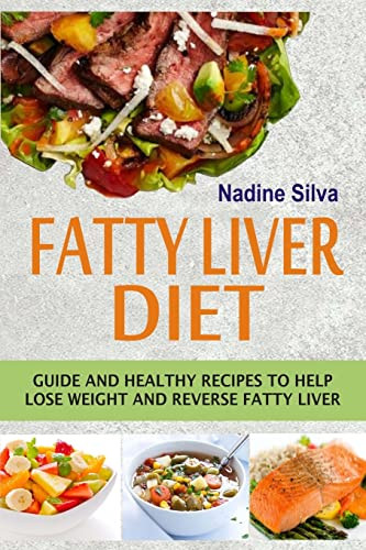Fatty Liver Diet: Guide And Healthy Recipes To Help Lose Weight