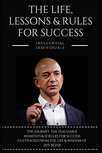 Jeff Bezos: The Life Lessons & Rules For Success