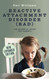 Reactive Attachment Disorder