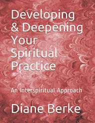 Developing & Deepening Your Spiritual Practice