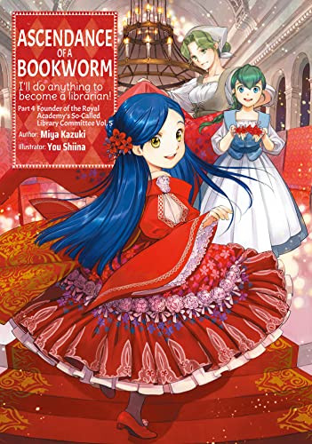 Ascendance of a Bookworm: Part 4 Volume 5 - Ascendance of a Bookworm