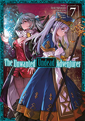 Unwanted Undead Adventurer Volume 7