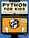 Python for Kids: A Playful Introduction to Programming