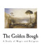 Golden Bough: A Study of Magic and Religion