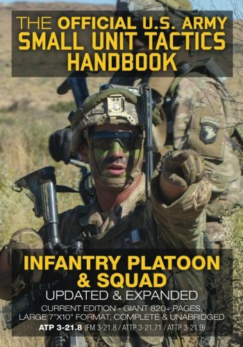 Official US Army Small Unit Tactics Handbook - Infantry Platoon