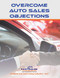 Overcome Auto Sales Objections - Fast Sales Training Center Auto Sales