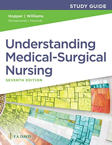 Study Guide for Understanding Medical Surgical Nursing
