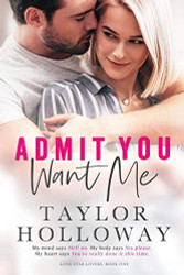 Admit You Want Me