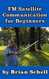 FM Satellite Communications for Beginners