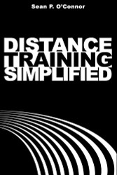 Distance Training Simplified