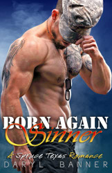 Born Again Sinner (Spruce Texas Romance)