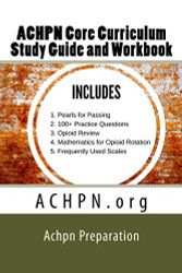 ACHPN Core Curriculum Study Guide and Work Book